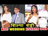 Shilpa Shetty पहुंची Grand Opening KYC Wedding Events 2018 पर | Press Conference
