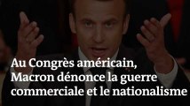 Au Congrès américain, Macron dénonce le nationalisme et la guerre commerciale