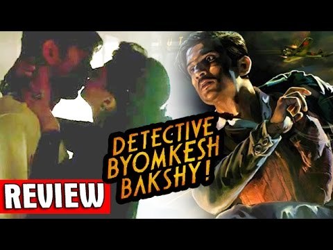 Detective Byomkesh Bakshy Movie Review | Sushant Singh Rajput, Swastika Mukherjee, Anand Tiwari