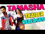 Tamasha Official Trailer | Ranbir Kapoor, Deepika Padukone