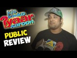 Kis Kisko Pyaar Karoon Movie | PUBLIC REVIEW