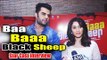 Baa Baaa Black Sheep के Star Cast साथ किया इंटरव्यू |  Manish Poul और  Aditi Rao