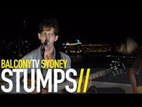 STUMPS - THIS HOME IS MINE (BalconyTV)