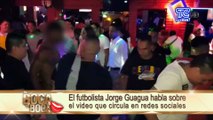 El futbolista Jorge Guagua habla sobre el video que circula en redes sociales