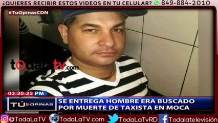 Se entrega hombre mato taxista en moca-CDN-Video