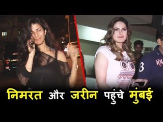 सलमान की कलाकारा ज़रीन खान और निम्रत कौर पोहचे मुंबई शहर में