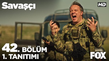 Savaşçı 42. Bölüm 1. Tanıtımı