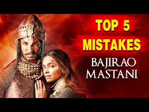 Top 5 SHOCKING MISTAKES In Bajirao Mastani - Ranveer Singh, Deepika Padukone, Priyanka Chopra