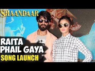 (Video) Raita Phail Gaya Song Launch | Shahid Kapoor, Alia Bhatt
