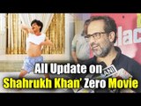 Anand L Rai ने दी Zero Movie की जानकारी | Shahrukh Khan, Katrina Kaif, Anushka Sharma