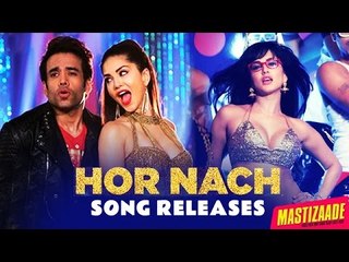 Hor Nach VIDEO SONG Releases ft. Sunny Leone, Tusshar Kapoor, Vir Das