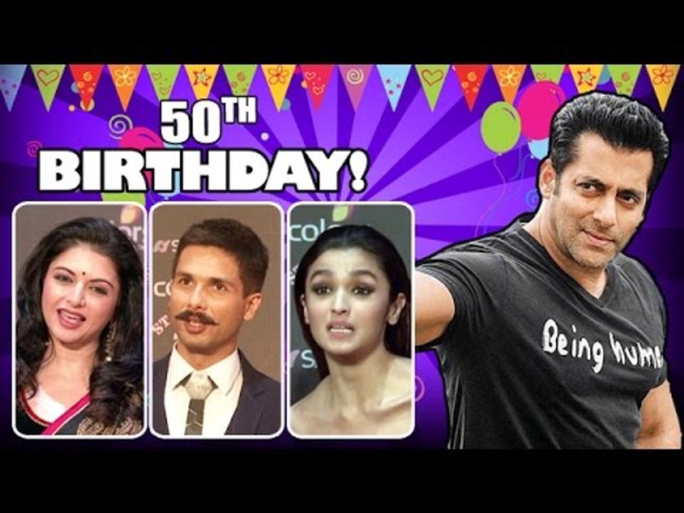 Salman Khan's 50th Birthday - Bollywood Celebs WISHES