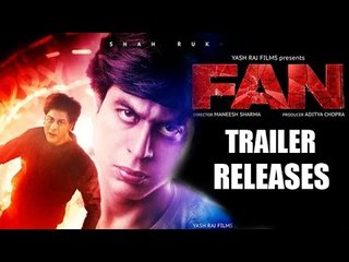 Fan Official Trailer Releases ft. Shahrukh Khan