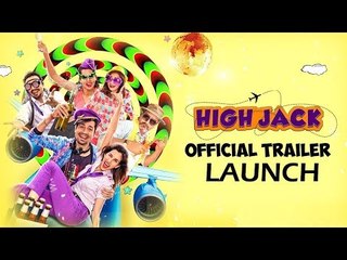 हाई जैक का ऑफिसियल ट्रेलर हुआ लॉन्च | सुमीत व्यास | सोनाली सीगल | आकर्ष खुराना