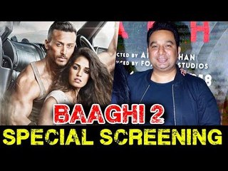 Ahmed Khan पोहचे  Baaghi 2 Movie के Special Screening पर
