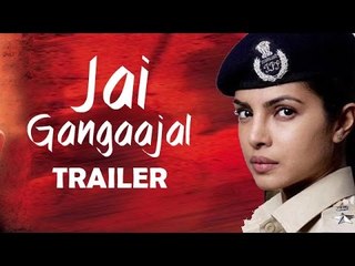 Jai Gangaajal Official Trailer ft. Priyanka Chopra To Release On 22nd December
