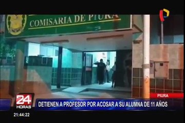 Piura: detienen a profesor por acosar a su alumna de once años