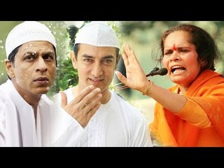 Sadhvi Prachi SLAMS Shahurkh Khan & Aamir Khan
