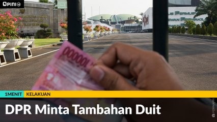 #1MENIT | DPR Minta Tambahan Duit
