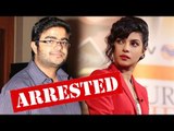 OMG! Priyanka Chopra's Brother ARRESTED!!!