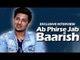 Ab Phirse Jab Baarish Song | Darhan Raval's EXCLUSIVE Interview