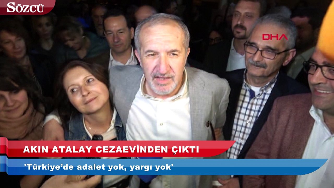 Akın Atalay cezaevinden çıktı