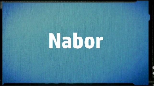 Name meaning Nabor / Significado del Nombre Nabor