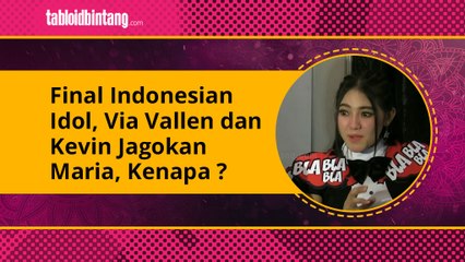 Via Vallen dan Kevin Jagokan Maria Sebagai Jawara Indonesian Idol 2018, Ini Alasannya..
