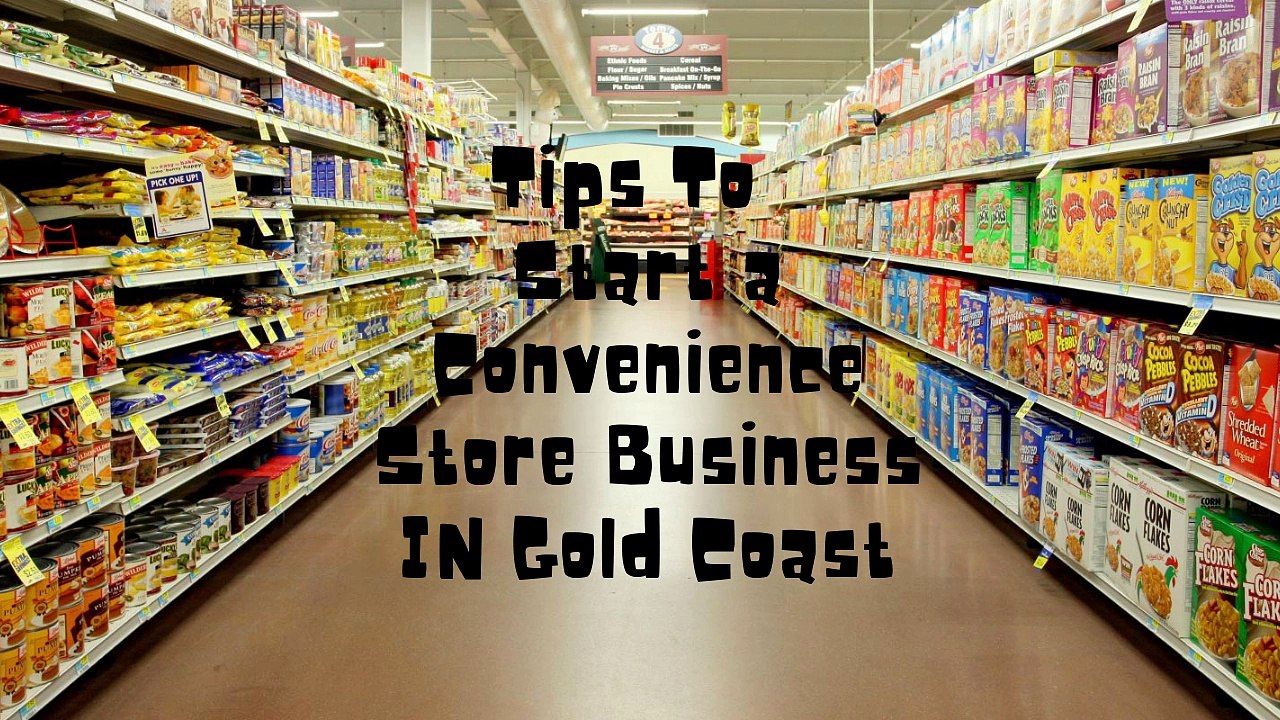 Tips to Start a Convenience Store Business in Gold Coast