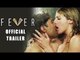 FEVER Official Trailer Out | Rajeev Khandelwal | Gauahar Khan | Gemma Atkinson