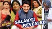The Kapil Sharma Show Actors Per Day Salary REVEALED