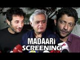 Madaari Movie Screening | Nishikant Kamat | Hansal Mehta | Homi Adajania