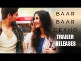 Baar Baar Dekho Official Trailer Out | Sidharth Malhotra & Katrina Kaif