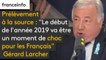 Prélèvement à la source : "Le début de l’année 2019 va être un moment de choc pour les Français. Nous connaîtrons une période très très difficile", prévient Gérard Larcher, président du Sénat #8h30politique