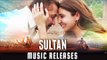 Sultan MUSIC Album Out Now - Salman Khan, Anushka Sharma