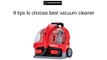 9 tips to choose best vacuum cleaner