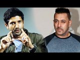 Farhan Akhtar Says, I Will NEVER Compete With Salman Khan