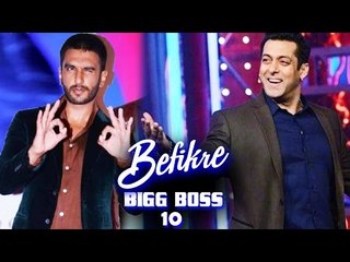 Salman Khan To Promote Ranveer Singh's BEFIKRE On BIGG BOSS 10?