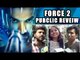 FORCE 2 Movie PUBLIC REVIEW |John Abraham, Sonakshi Sinha, Tahir Bhasin