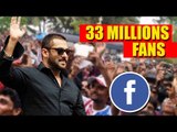 Salman Khan KING Of  Facebook - 33 Millions Fans