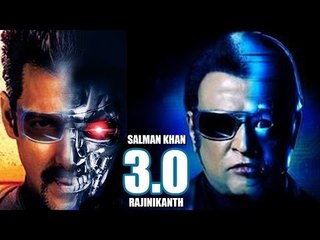 Salman Khan To Play VILLIAN In Rajinikanth's Robot 3.0 ?