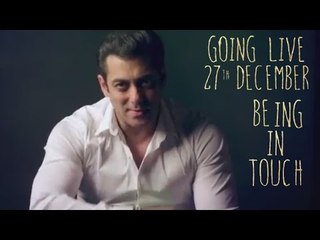 Salman's 51st Birthday Gift To FANS "Being In Touch App Launch On 27th Dec 2016