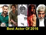 Top 10 Best Actor in Bollywood 2016 | Salman khan ,Shahrukh Khan & Amitabh Bachchan