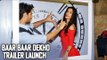 Baar Baar Dekho Official Trailer Launch | Katrina Kaif, Sidharth Malhotra