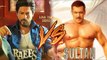 Shahrukh Khan's Raees BEATS Salman Khan's Sultan Before Release