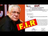 Om Puri In Legal TROUBLE After INSULTING Indian Army