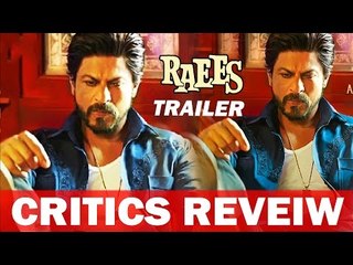 Raees Trailer | CRITICS REVIEW | Shah Rukh Khan | Nawazuddin Siddiqui