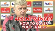 Arsene Wenger - How to cover your tracks