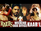 RAEES vs KAABIL -  2nd WEEKEND BOX OFFICE COLLECTION - Shahrukh vs Hrithik