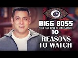 Salman Khan's Bigg Boss 10 | TOP 10 Reasons To Watch